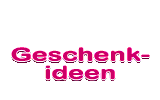 Geschenkideen